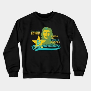 Che Guevara - Revolution - hasta la victoria siempre - marxism - cuba Crewneck Sweatshirt